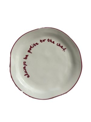 Πιάτο Always Be Polite To The Chef