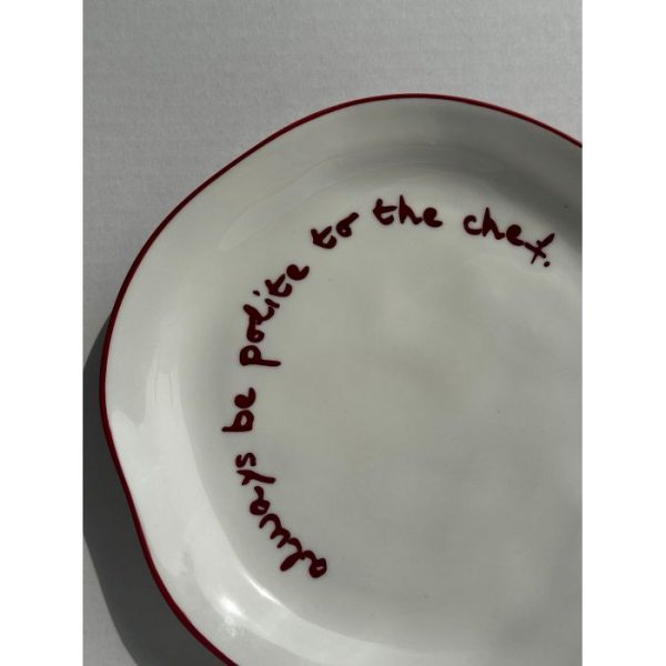 Πιάτο Always Be Polite To The Chef
