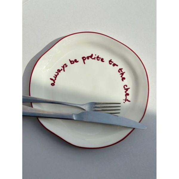 Πιάτο Always Be Polite To The Chef