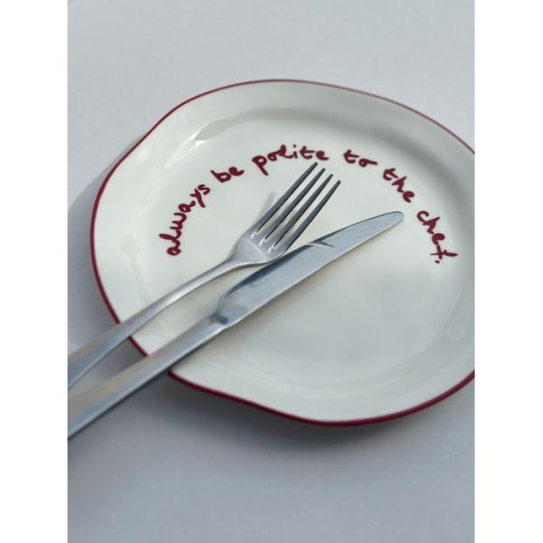 Πιάτο Always Be Polite To The Chef