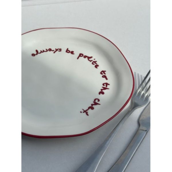 Πιάτο Always Be Polite To The Chef